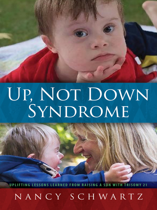 Title details for Up, Not Down Syndrome by Nancy M. Schwartz - Available